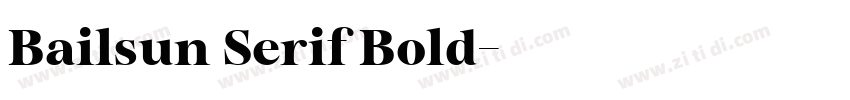 Bailsun Serif Bold字体转换 Bailsun Serif Bold字体转换